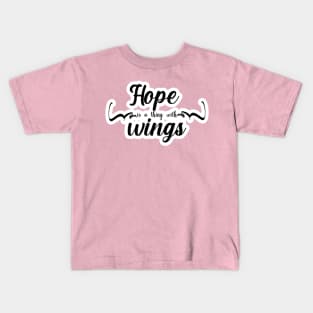 Hope is a thing with wings Kids T-Shirt